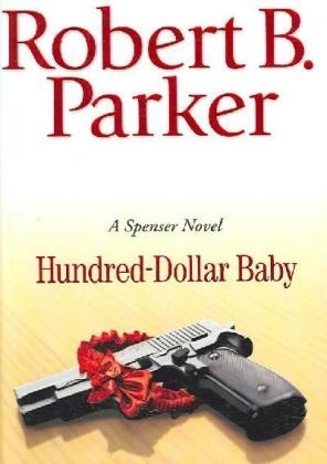 Hundred-Dollar Baby - Robert B Parker