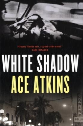 White Shadow - Ace Atkins