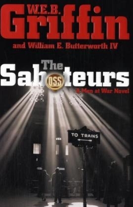 The Saboteurs - W E B Griffin, William E Butterworth  IV