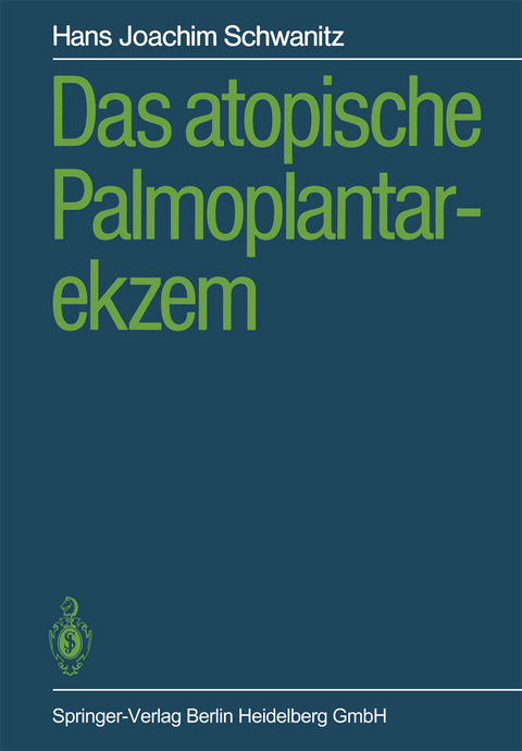 Das atopische Palmoplantarekzem - Hans J. Schwanitz