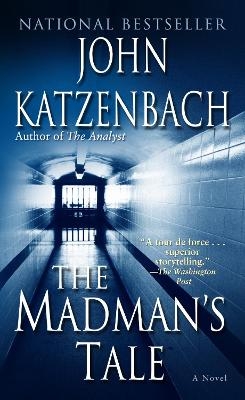 The Madman's Tale - John Katzenbach