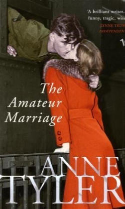 The Amateur Marriage - Anne Tyler