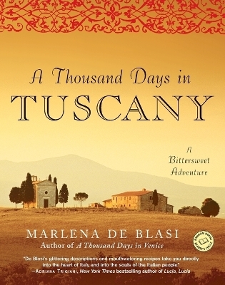 A Thousand Days in Tuscany - Marlena de Blasi