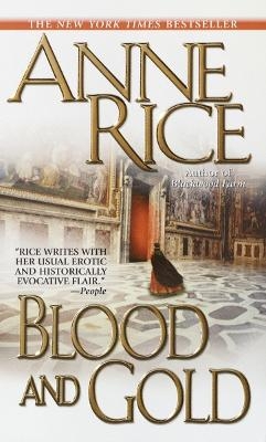 Blood and Gold - Anne Rice