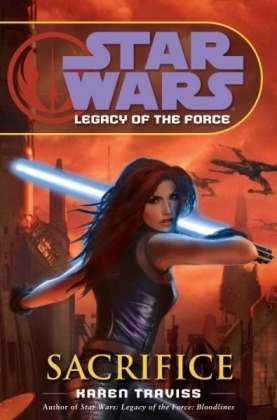 Sacrifice: Star Wars (Legacy of the Force) - Karen Traviss