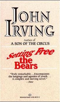 Setting Free the Bears - John Irving