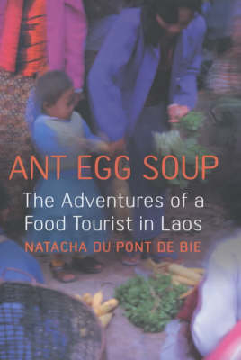 Ant Egg Soup - Natacha Du Pont De Bie