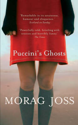 Puccini's Ghosts - Morag Joss