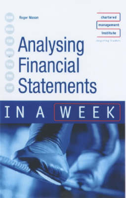 Analysing Financial Statements in a Week - Roger Mason