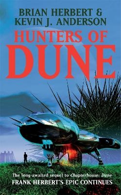 Hunters of Dune - Brian Herbert, Kevin J Anderson