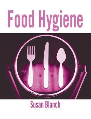 Food Hygiene - Susan Blanch