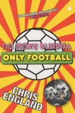 No More Buddha, Only Football - Chris England