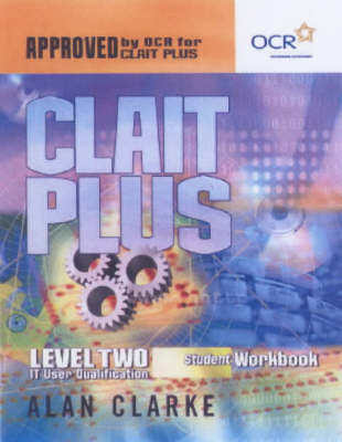 CLAIT Plus Student Workbook - Alan Clarke