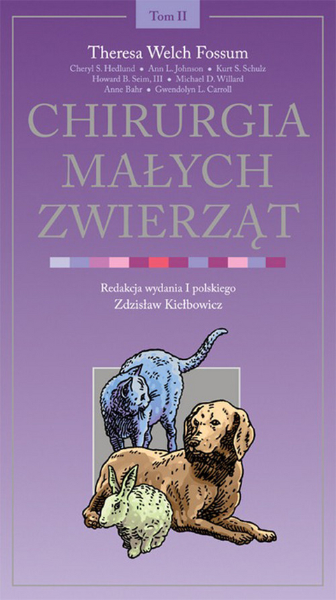 Chirurgia malych zwierzat. Tom 2 -  Teresa Fossum