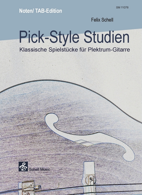 Pick-Syle Studien (mit Tabulatur) - Felix Schell