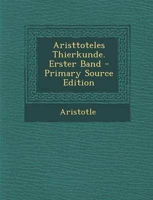 Aristtoteles Thierkunde. Erster Band -  Aristotle