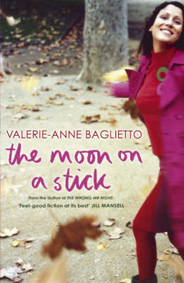 The Moon on a Stick - Valerie-Anne Baglietto