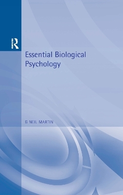 Essential Biological Psychology - G Neil Martin