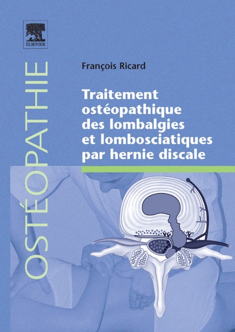 Traitement ostéopathique des lombalgies et lombosciatiques par hernie discale -  Francois Ricard