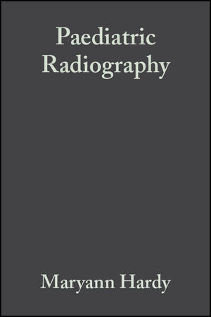 Paediatric Radiography - Maryann Hardy, Stephen Boynes