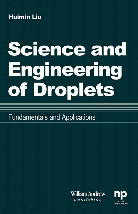 Science and Engineering of Droplets: -  Huimin Liu