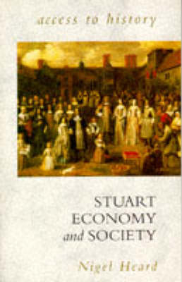 Stuart Economy and Society - Nigel Heard