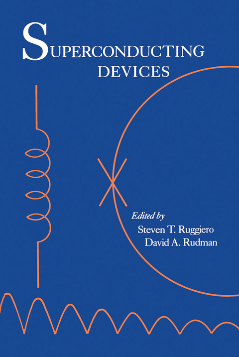 Superconducting Devices -  Steven T. Ruggiero