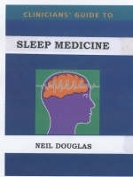 Clinicians' Guide to Sleep Medicine - Neil Douglas