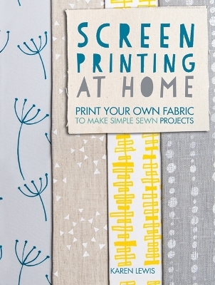 Screen Printing at Home - Karen Lewis