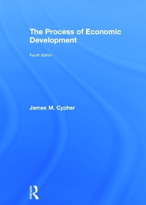 The Process of Economic Development - James Cypher