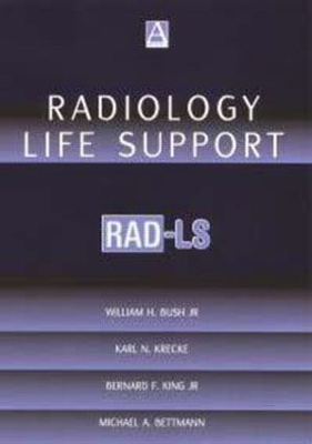 Radiology Life Support (RAD-LS) - William Bush Jr