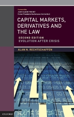 Capital Markets, Derivatives and the Law - Alan N. Rechtschaffen