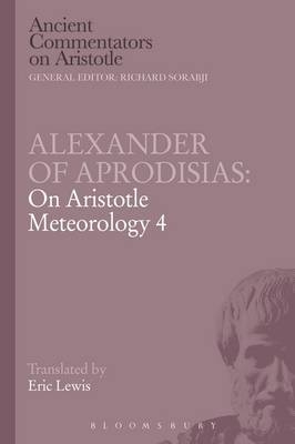 Alexander of Aprodisias: On Aristotle Meteorology 4 - Eric Lewis