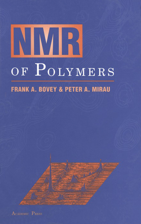 NMR of Polymers -  Frank A. Bovey,  Peter A. Mirau