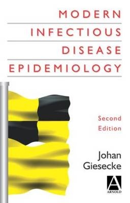 Modern Infectious Disease Epidemiology, Second Edition - Johan Giesecke