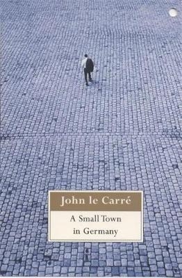 A Small Town in Germany - John Le Carre