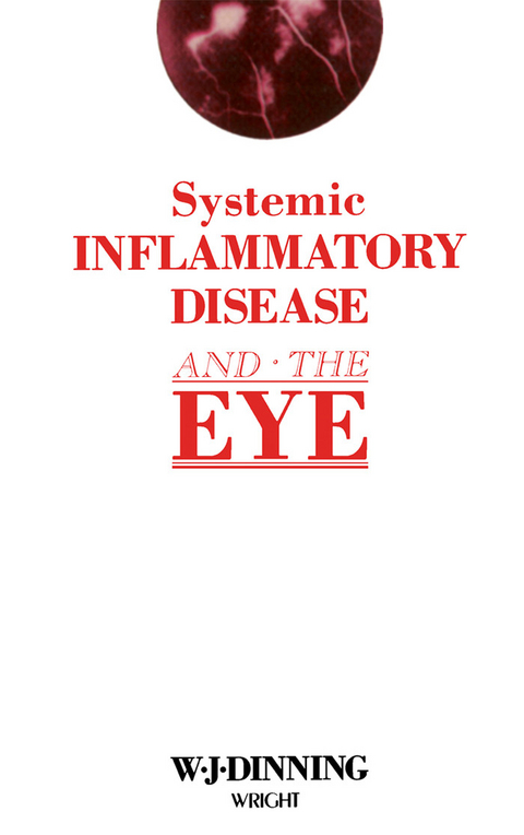 Systemic Inflammatory Disease and the Eye -  W. J. Dinning