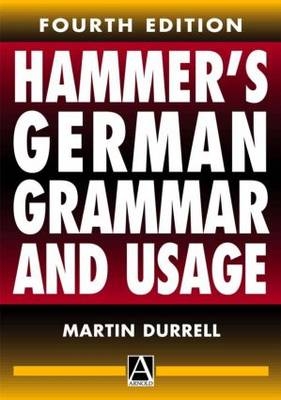 Hammer's German Grammar and Usage, 4Ed - Martin Durrell