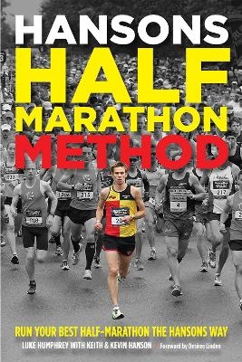 Hansons Half-Marathon Method - Luke Humphrey, Keith Hanson