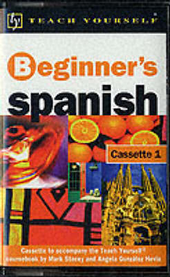 Beginner's Spanish - Mark Stacey, Angela Gonzalez Hevia