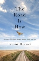 Road Is How -  Trevor Herriot