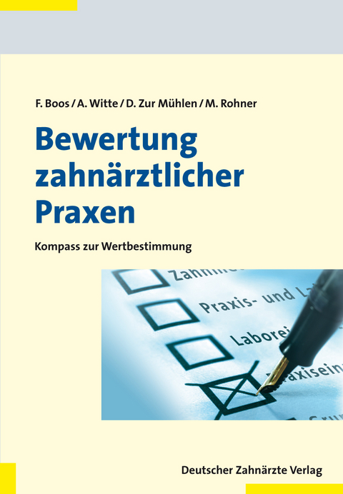 Bewertung zahnärztlicher Praxen - Frank Boos, Axel Witte, Doris Zur Mühlen, Markus Rohner