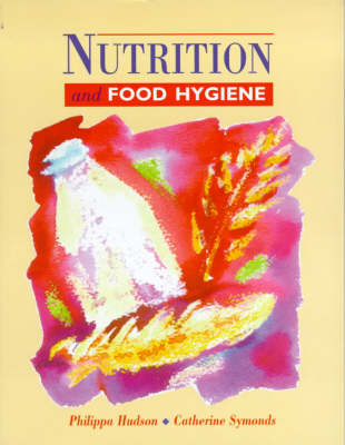 Nutrition and Hygiene for Caterers - Philippa Hudson, Catherine Symonds