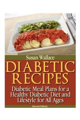 Diabetic Recipes [Second Edition] - Susan Wallace