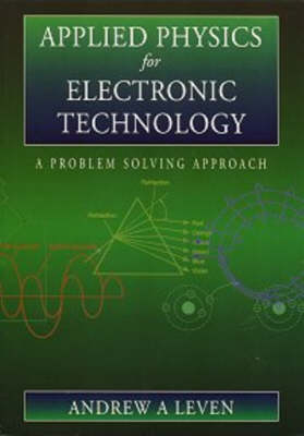 Applied Physics for Electronic Technology - Andrew Leven