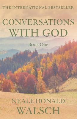 Conversations With God - Neale Donald Walsch