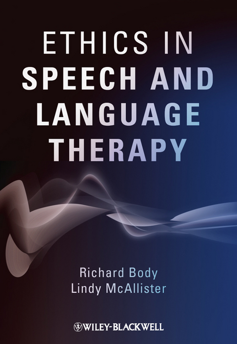 Ethics in Speech and Language Therapy - Richard Body