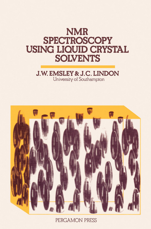 NMR Spectroscopy Using Liquid Crystal Solvents -  JW Emsley,  J. C. Lindon