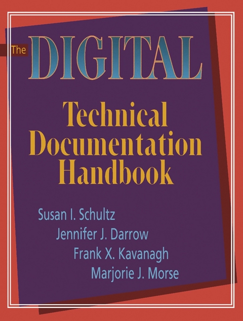 Digital Technical Documentation Handbook -  Jennifer Darrow,  Frank Kavanagh,  Marjorie Morse,  Susan K. Schultz