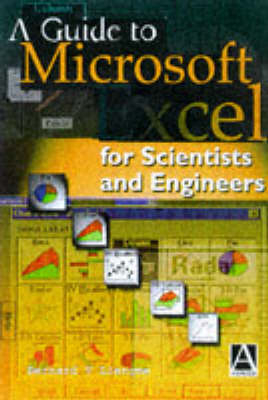 A Guide to Microsoft Excel for Scientists and Engineers - Bernard V. Liengme